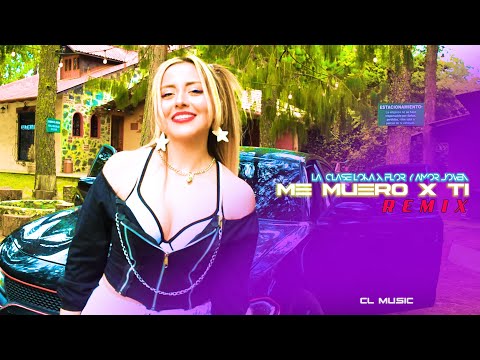 La Clase Loka x Flor Y Amor Joven - Me Muero X Ti [Remix] (Video Oficial)