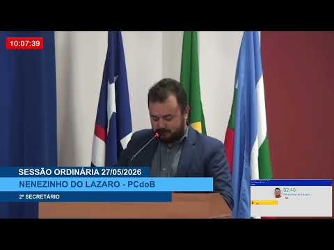  SESSÃO DIA 27/05/2026 – II PRONUNCIAMENTO DO VEREADOR NENENZINHO DO LÁZARO