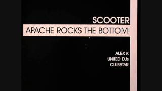 Scooter - Apache Rocks The Bottom (Alex K Remix)