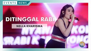 NELLA KHARISMA - DITINGGAL RABI  (Pesta Rakyat)