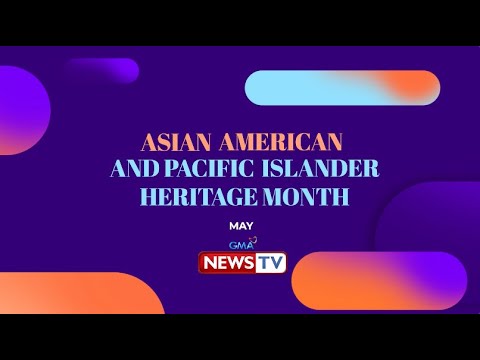 Celebrate Asian American and Pacific Islander Heritage Month with GMA News TV!