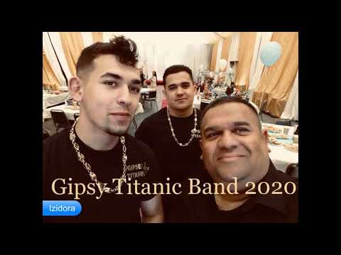 Gipsy Titanic Band   Izidora 2020