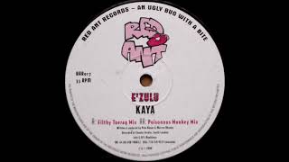 E'Zulu - Kaya (Filthy Toerag Mix)