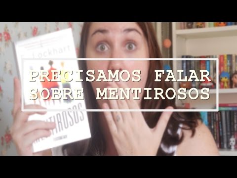 PRECISAMOS FALAR SOBRE MENTIROSOS (VEDA #14)