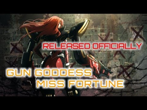 Gun Goddess Miss fortune Released officially!!