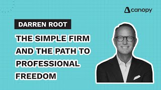 Darren Root: The Simple Firm and the Path to Professional Freedom
