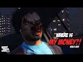 WHERE IS MY MONEY Ft Itsreal85vids Funny GTA Skit By PETTYGANG