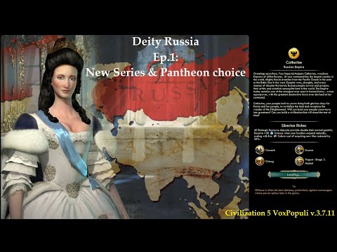 Civ 5 Vox Populi: Deity Russia - Ep.1: New series & Pantheon choice