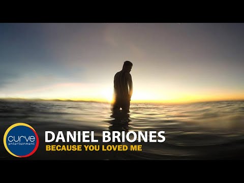 Daniel Briones | Because You Loved Me | Official Lyric Video