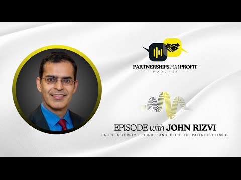 Technical Expertise and Legal Acumen to Protect Inventions and Ideas | Episode #14 with John Rizvi