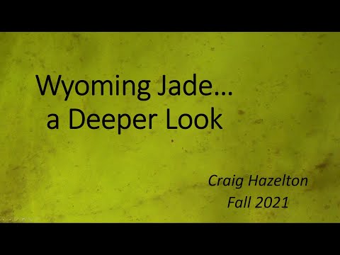 Wyoming Jade, a Deeper Look