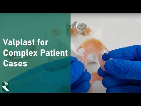 Valplast Dentures For Complex Patient Cases