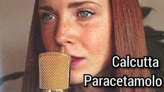 Paracetamolo - Calcutta (cover) || Letizia Liccati