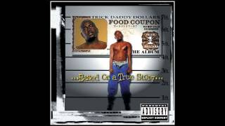 Trick Daddy - Now They Wanna Holler