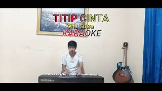 Download lagu TITIP CINTA Karaoke Tanpa Vokal FULL LIRIK Ona Sutra || Versi KN 1400 || By Dj Atex ODT mp3