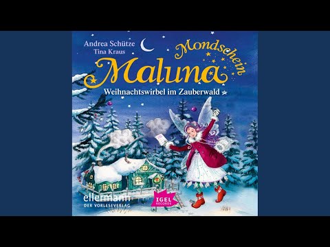 Kapitel 1.1 - Maluna Mondschein. Weihnachtswirbel im Zauberwald