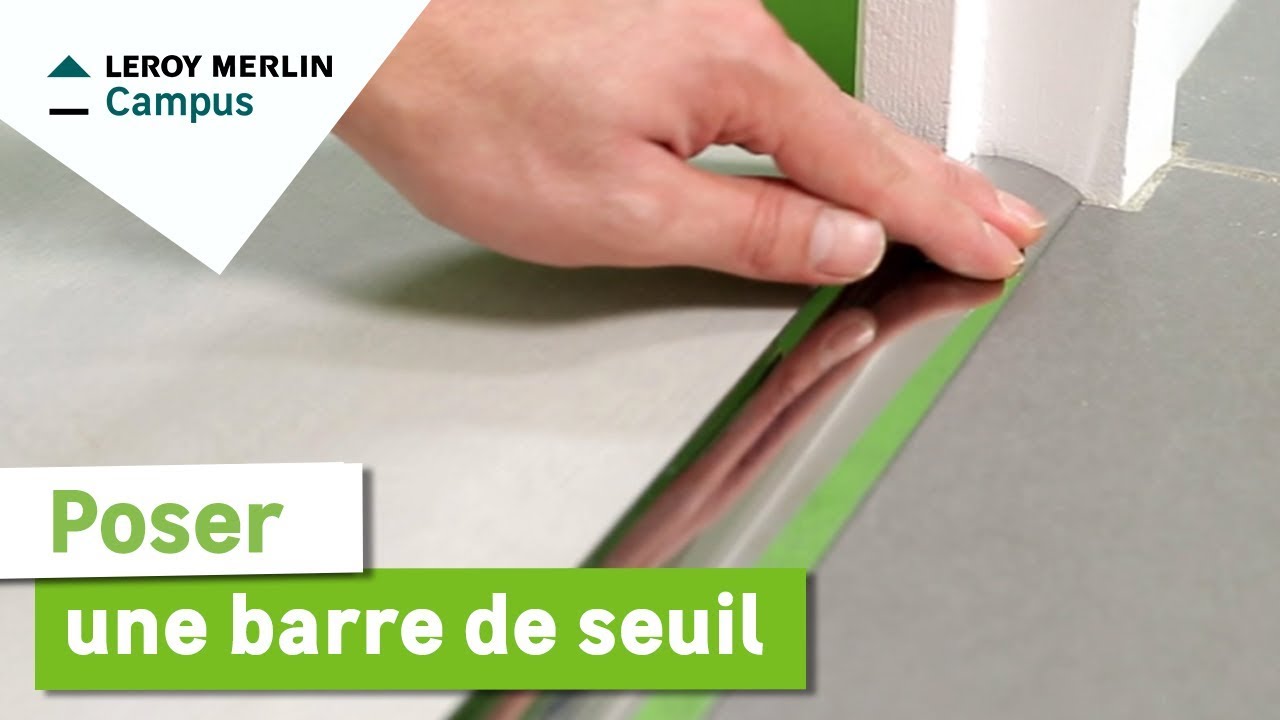 Comment poser une barre de seuil Leroy Merlin