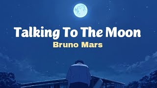 Bruno Mars - Talking To The Moon (Lirik Terjemahan Indonesia)