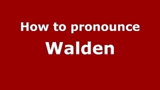 How to pronounce Walden