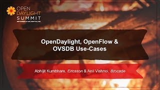 OpenDaylight, OpenFlow vesves OVSDB Use Cases Abhijt Kumbhare vesves Anil Vishnoi