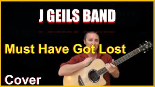 Must Of Got Lost Acoustic Guitar Cover - J Geils Band
