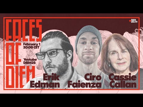 Faces of DiEM with Erik Edman with Cassie Callan and Ciro Faienza | DiEM25