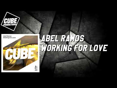 ABEL RAMOS - Working for love [Official]