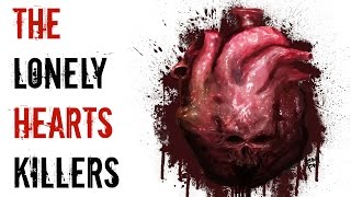 4 True Crime Stories: The "Lonely Hearts" Killers