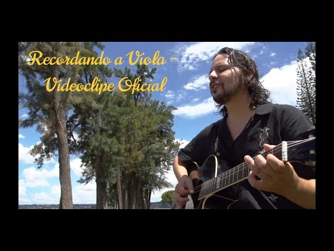 Recordando a Viola - Clipe Oficial