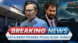 BREAKING NEWS: Wamendagri Punya Data Baru yang Tak Kalah Penting soal Polemik 4 Pulau Aceh-Sumut