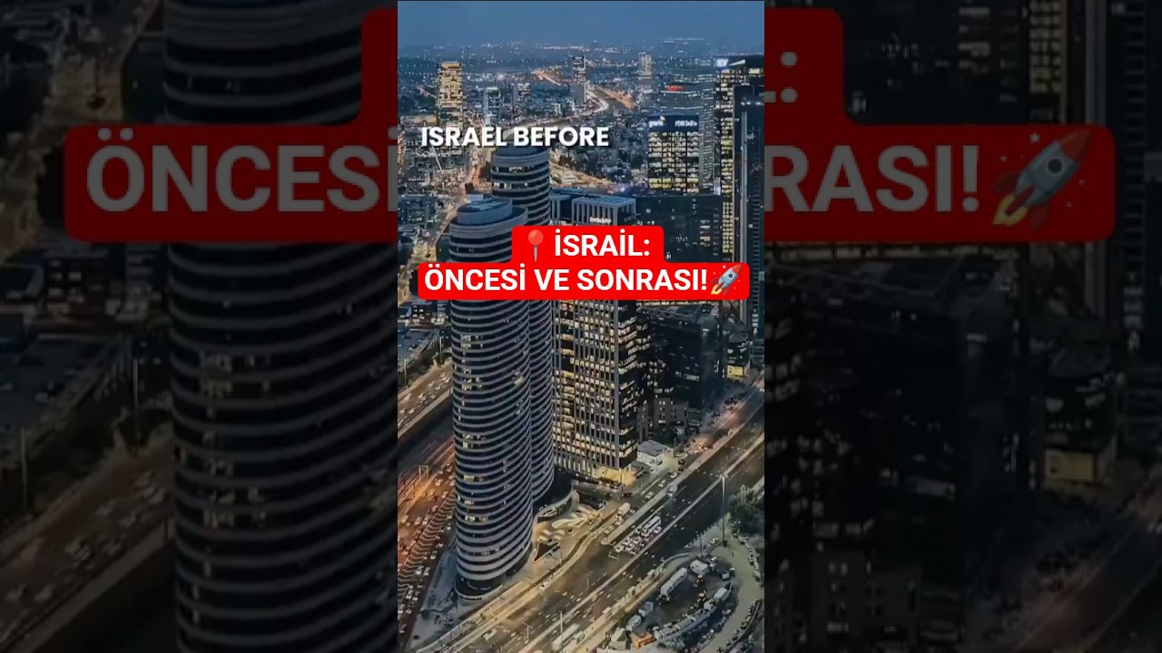 İSRAİL: ÖNCESİ VE SONRASI!🚀📹#shorts #iran #iranisraelwar