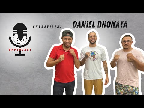 UPPER CAST | DANIEL DHONATA (O MENINO MAIS FORTE QUE O MUNDO) | #07