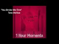 YouBroke Me First Tate McRae 1 HOUR