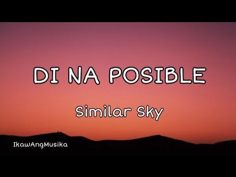 DI NA POSIBLE - SIMILAR SKY (VIDEO LYRICS)