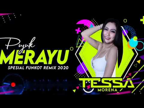 DJ FUNKOT PUJUK MERAYU By Dj TESSA Morena