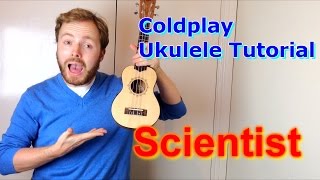 Scientist - Coldplay (Ukulele Tutorial)