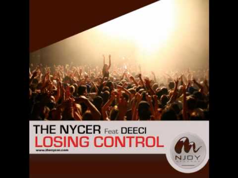 THE NYCER FEAT DEECI - LOSING CONTROL (Radio edit)