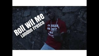 London Fresco - Roll Wit Me (OFFICIAL MUSIC VIDEO)