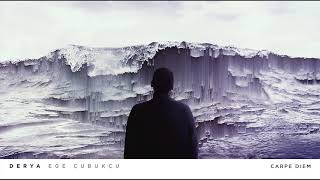 05 - Carpe Diem [Official Audio Video] - Ege Çubukçu #Derya