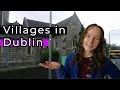 Why Are There Villages In Dublin City Ireland Fun Facts