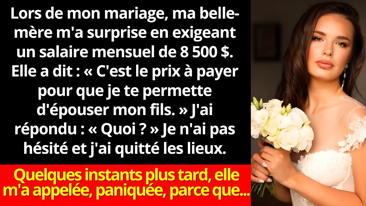 Lors de mon mariage, ma belle-mère a exigé mon salaire mensuel de 8 500 dollars. Si tu n'es pas…