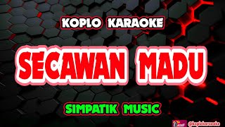 Download lagu SECAWAN MADU KARAOKE - SIMPATIK MUSIC @koplokaraooke mp3 Download lagu SECAWAN MADU KARAOKE - SIMPATIK MUSIC @koplokaraooke mp3