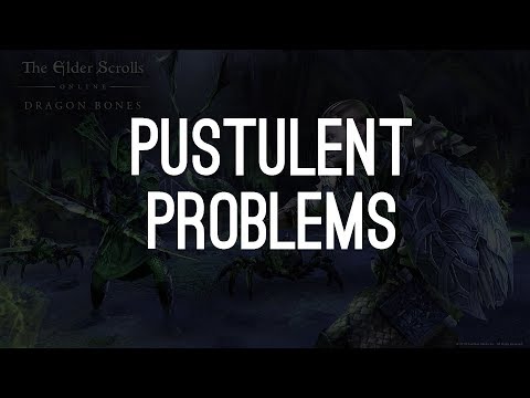 Pustulent Problems, Scalecaller Peak - Dragon Bones DLC ESO