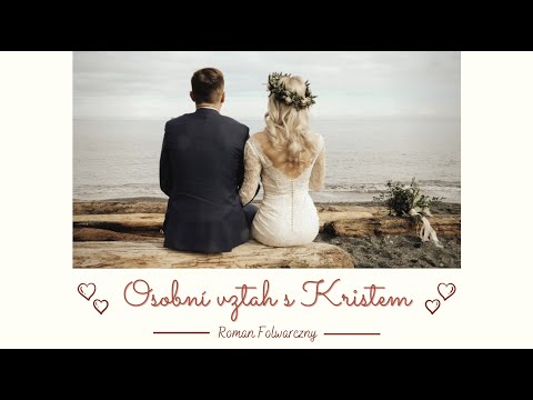 27.09.2020 Roman Folwarczny - Osobní vztah s Kristem