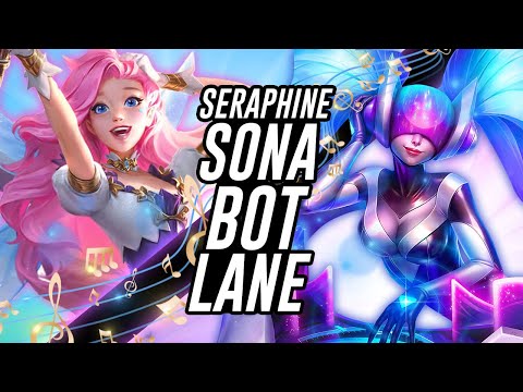 SERAPHINE AND SONA BOT LANE COMBO IS INSANE! - League of Legends