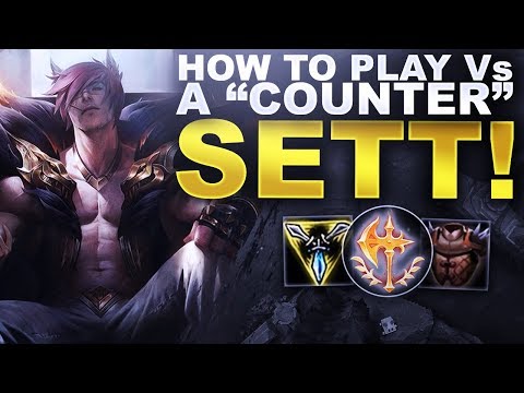 HOW TO PLAY Vs A "COUNTER" WITH SETT! | League of Legends