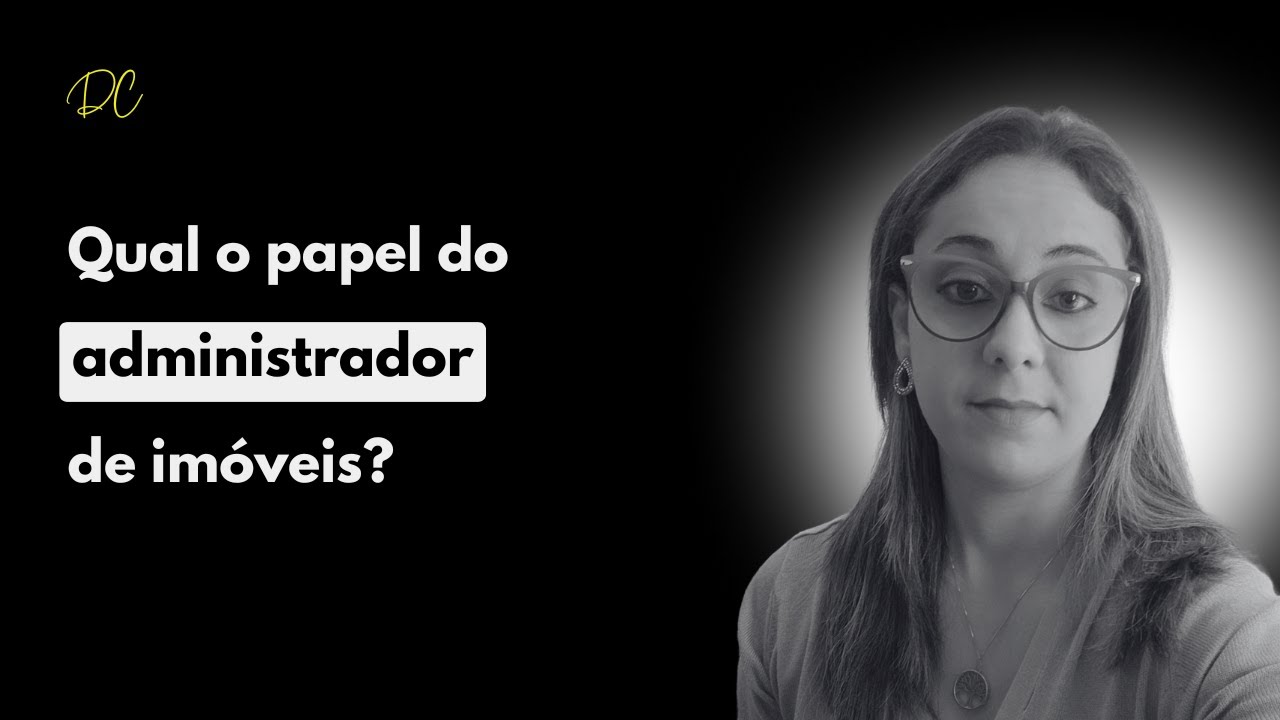 Qual o papel do Administrador de Imoveis??