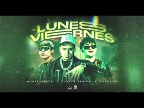 Angel Ureta X Fuerza Regida X Calle 24 - De Lunes A Viernes