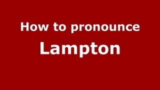 How to pronounce Lampton
