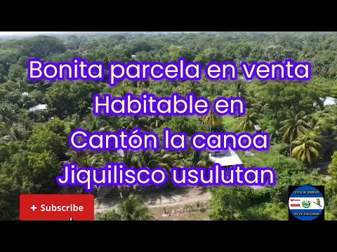 PARCELITA HABITABLE EN VENTA EN CANTÓN LA CANOA JIQUILISCO USULUTAN 